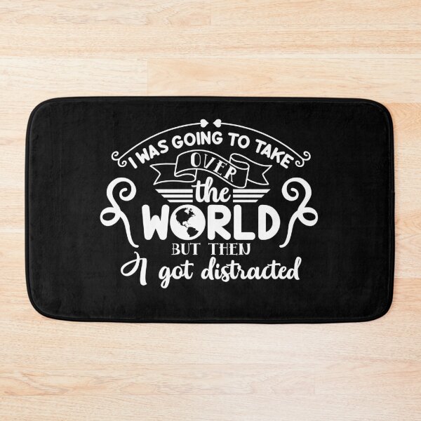 Item preview,  I Was Going to Take Over the World, But Then I Got Distracted designed and sold by CraftyrCreator.