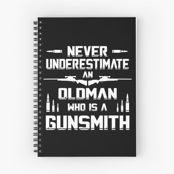 Item preview, Never underestimate an Oldman who is a gunsmith designed and sold by CosmicHype.