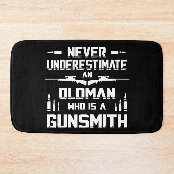 Item preview, Never underestimate an Oldman who is a gunsmith designed and sold by CosmicHype.