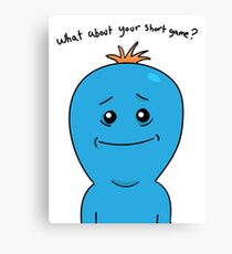 Mr. Meeseeks "Short game" Canvas Print