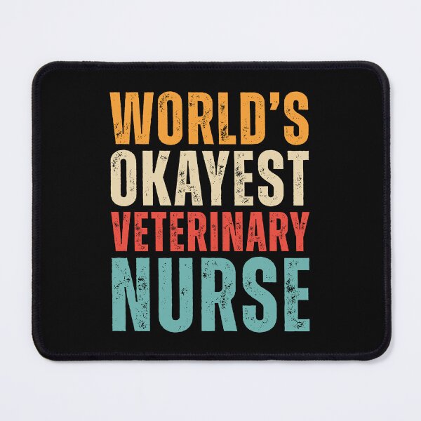 Item preview, Worlds Okayest Veterinary Nurse designed and sold by kamrankhan.