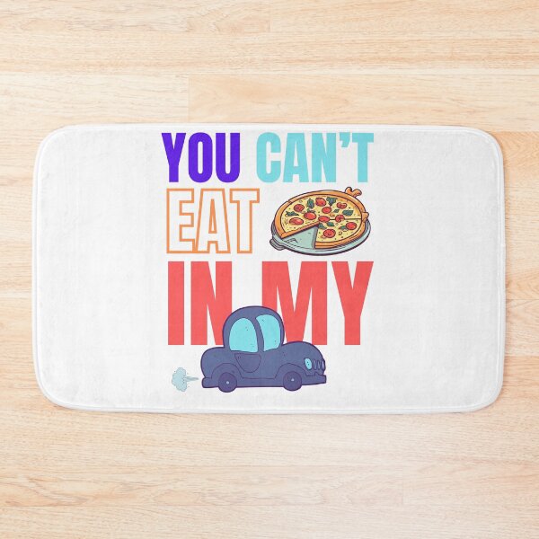 Item preview,  You can't eat pizza in my car designed and sold by studio468.