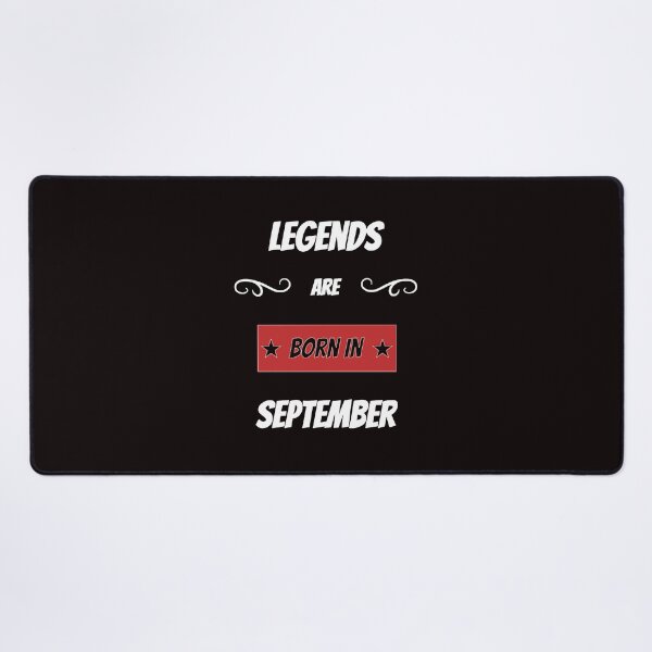Item preview, Legends Are Born In September 1st designed and sold by MitchllVentu.