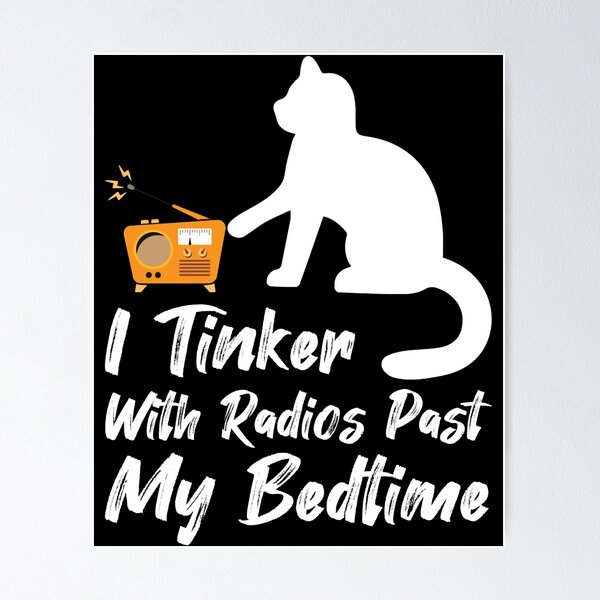 Item preview, I Tinker With Radios Past My Bedtime, Vintage Radio, Cat Day  designed and sold by beardenkhadijah.