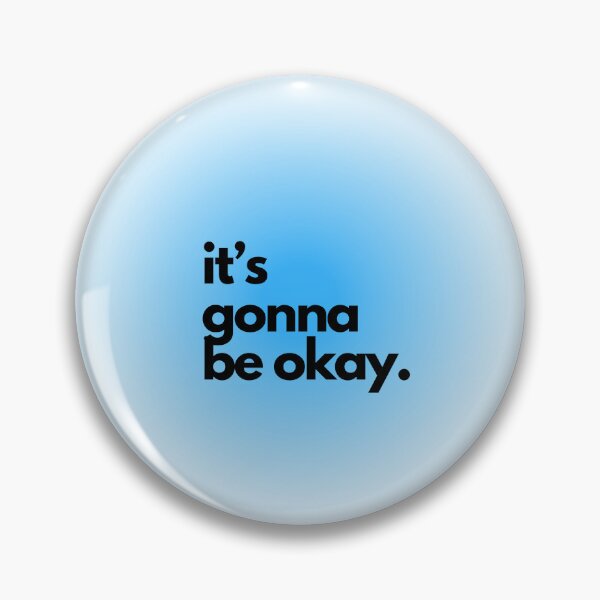 Item preview, It's gonna be okay. designed and sold by nicole0102.