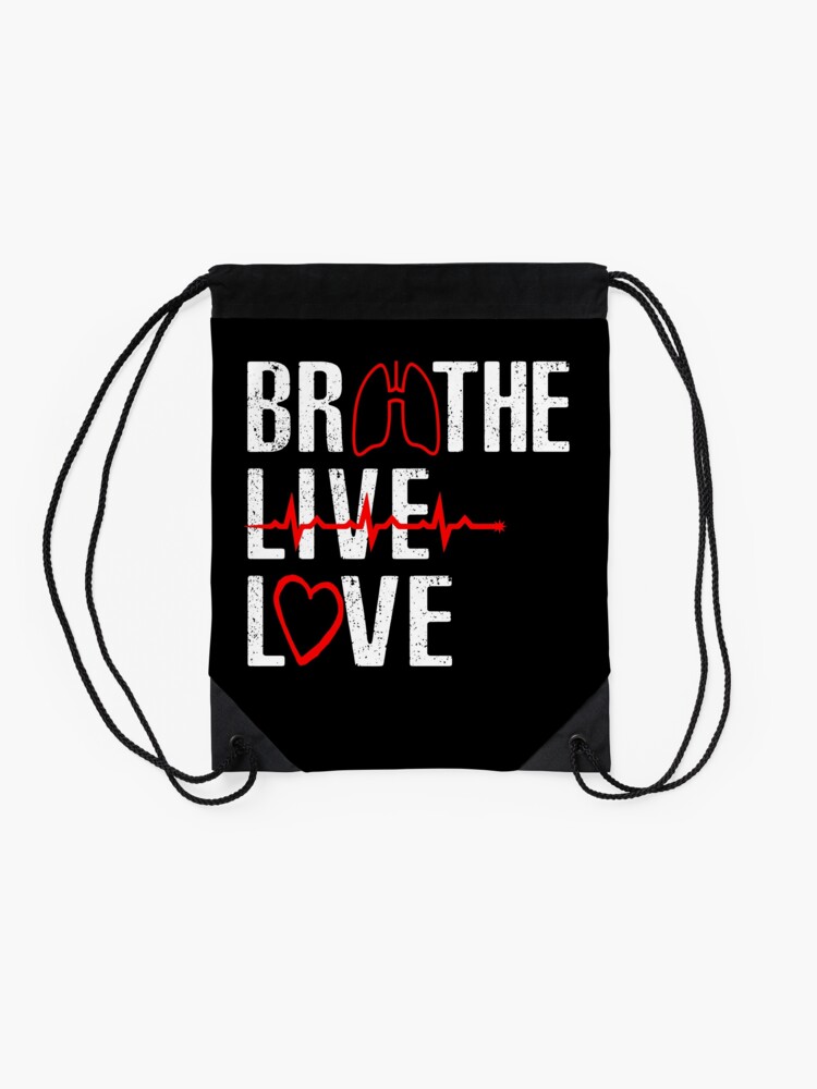 Respiratory Therapy Breathe Live Love T Shirt Drawstring Bag For Sale