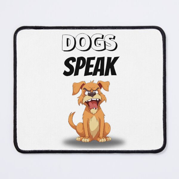 Item preview, Dogs Speak Design designed and sold by JAMTEESHOP.