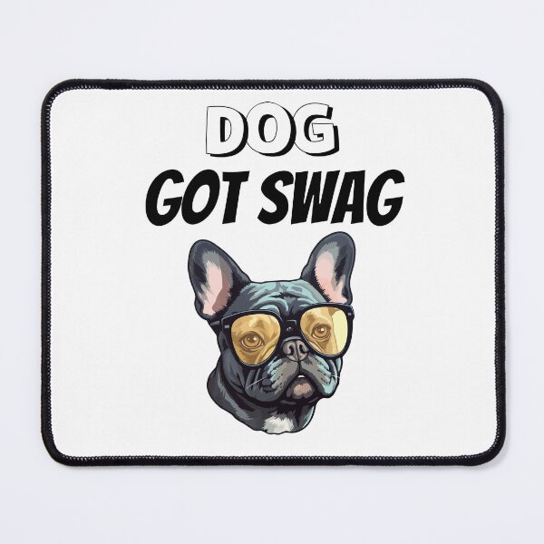 Item preview, Dog Got Swag Design designed and sold by JAMTEESHOP.