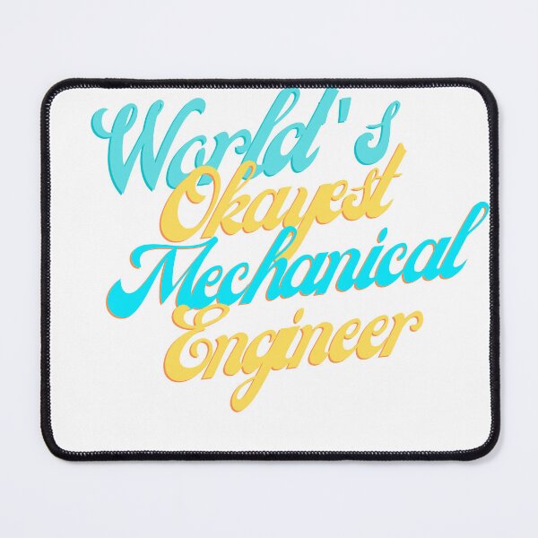 Item preview, World's Okayest Mechanical Engineer designed and sold by Custom-Print.