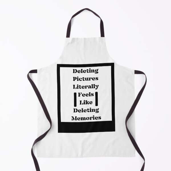 Item preview, Deleting Pictures Literally Feels Like Deleting Memories designed and sold by DesignDazzles.