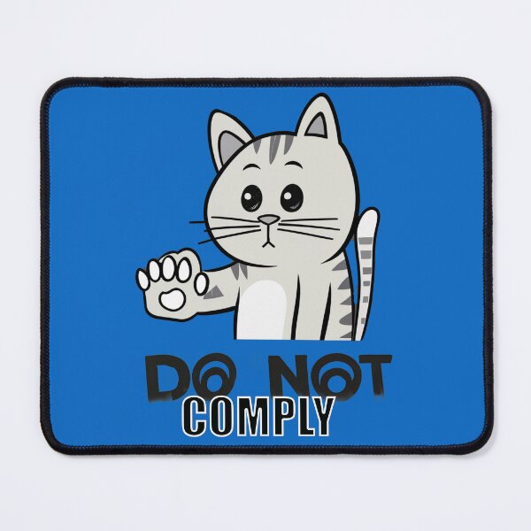 Item preview, Do not comply cat designed and sold by Glamalt.