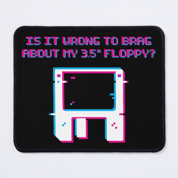 Item preview, BRAG ABOUT MY 3.5" FLOPPY DISK designed and sold by Mclickster.