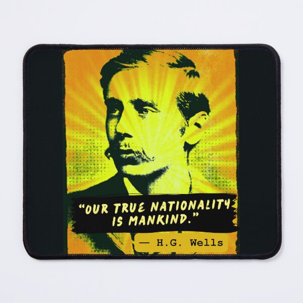 Item preview, Copy of H. G. Wells quote: Our true nationality is mankind. designed and sold by artbleed.