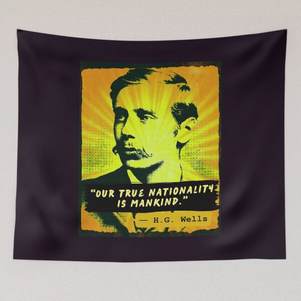 Item preview, Copy of H. G. Wells quote: Our true nationality is mankind. designed and sold by artbleed.