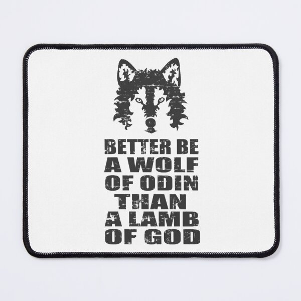 Item preview, BETTER BE A WOLF OF ODIN THAN A LAMB OF GOD designed and sold by Letlorbuswo.
