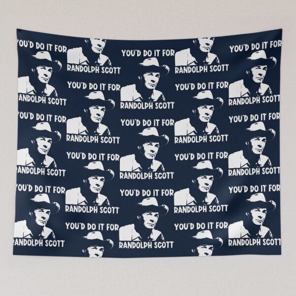 Item preview, You_d Do It For Randolph Scott (1) designed and sold by Tieumanthau.