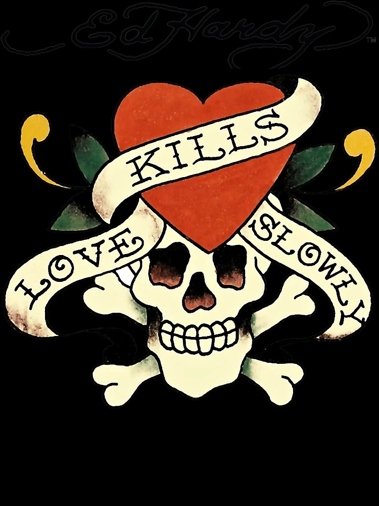 ed hardy love kills slowly