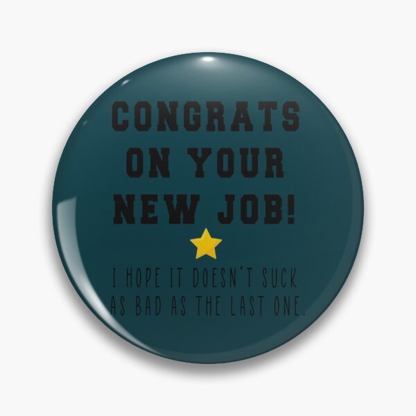 Item preview, Congrats On Your New Job! I Hope It Doesn_t SuckCoworker Leaving Gifts Funny designed and sold by ForCardsSakes.