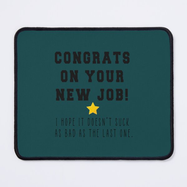 Artikelvorschau, Herzlichen Glückwunsch zu Ihrem neuen Job! Ich hoffe, es ist nicht scheiße. Kollegen hinterlassen Geschenke lustig entworfen und verkauft von ForCardsSakes.