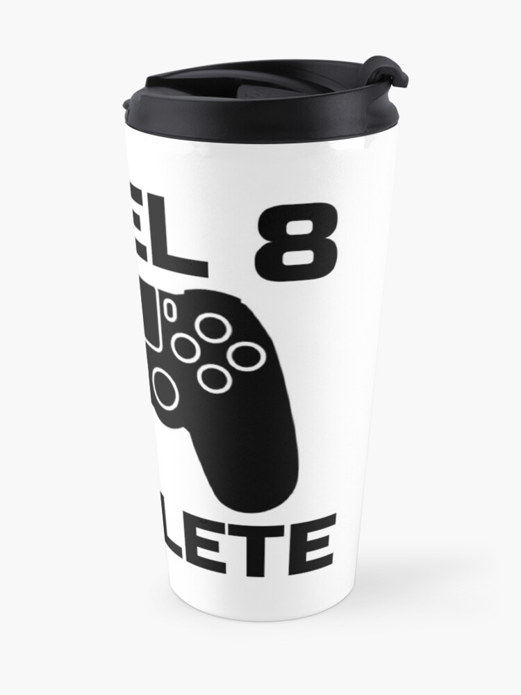 Level 8 Complete 8th Birthday Eight Year Old Video Game Gamer Travel Mug By Estellestar Redbubble