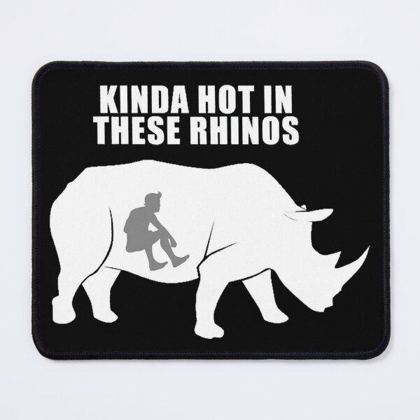 Item preview, Kinda Hot in These Rhinos  designed and sold by JeanieAsuncion.