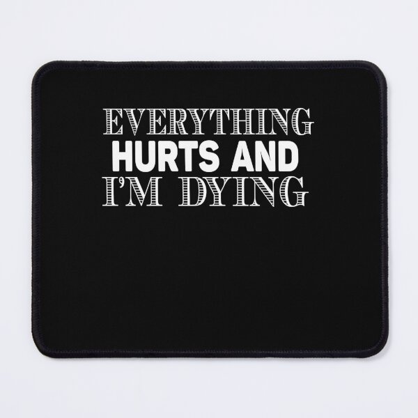 Item preview, Everything Hurts And I'm Dying - Thrift Garage Gym Enthusiasts designed and sold by BarrelLive.