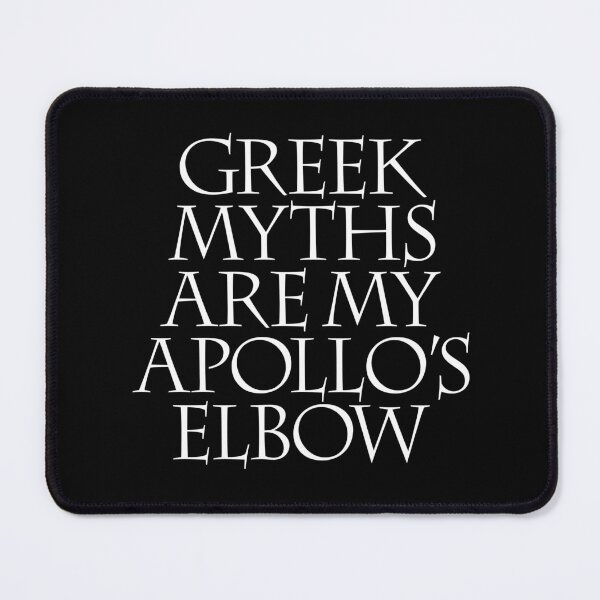 Item preview, Greek myths are my Apollo's elbow. v.9 designed and sold by x1brett.