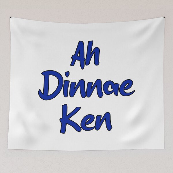 Item preview, Ah Dinnae Ken designed and sold by UniqueDesignHub.