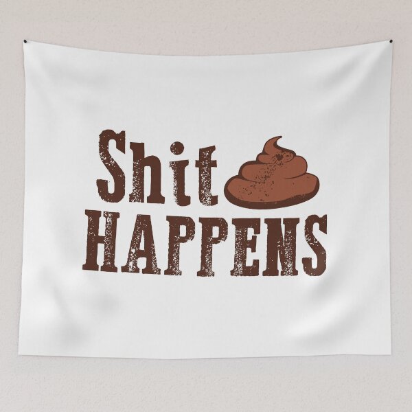 Item preview, shit happens designed and sold by Anti-Style.