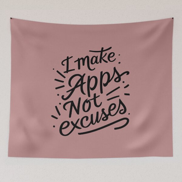 Item preview, I make Apps not Excuses designed and sold by RocketArtInd.