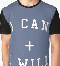 I Can + I Will Graphic T-Shirt