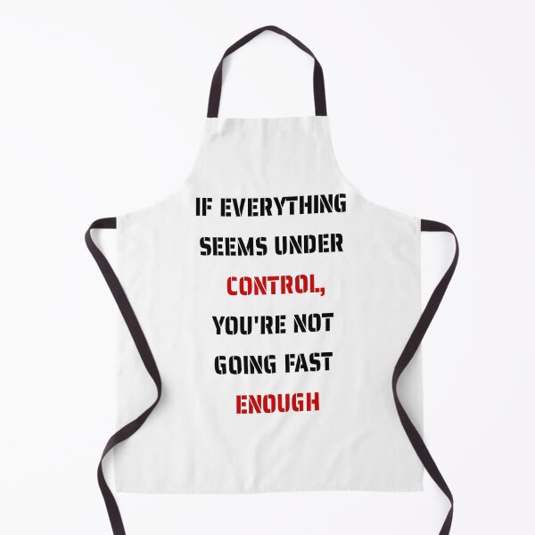 Item preview, If everything seems under control, you're not going fast enough designed and sold by santoshputhran.