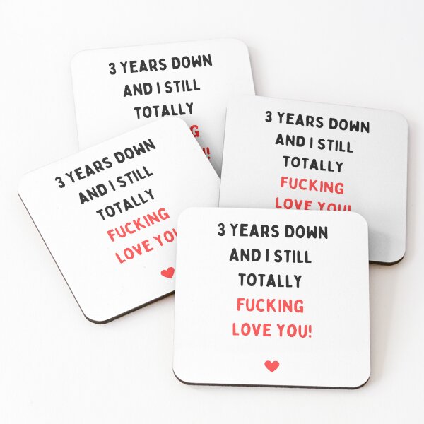 Item preview, 3rd Anniversary, Three years anniversary, Three years down and I still totally fucking love you, Willow Days designed and sold by avit1.