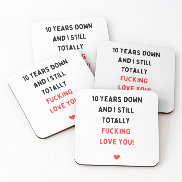 Item preview, 10th Anniversary, Ten years anniversary, Ten years down and I still totally fucking love you, Willow Days designed and sold by avit1.