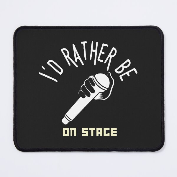 Item preview, I´d rather be on music stage, microphone. White text and image. designed and sold by LindaLG.