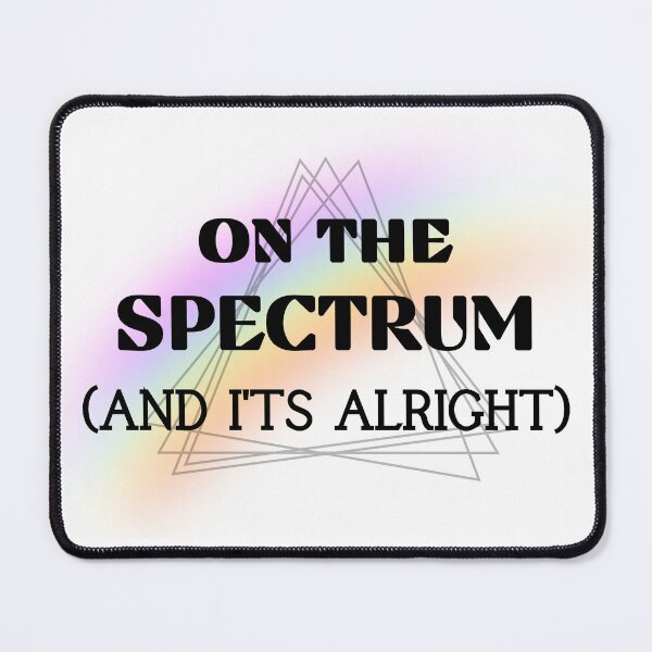 Item preview, On The Spectrum And It's Alright designed and sold by Theia-Creations.
