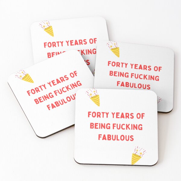 Item preview, 40th Birthday, Forty Years of Being Fucking Fabulous, Happy birthday, Willow Days designed and sold by avit1.