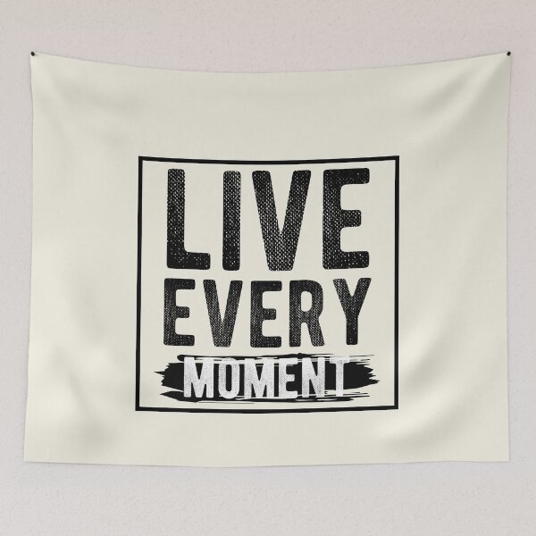 Item preview, LIVE EVERY MOMENT designed and sold by Billy Wong.