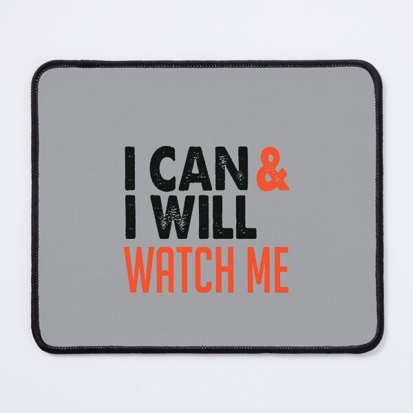 Item preview, I CAN & I WILL WATCH ME designed and sold by Billy Wong.