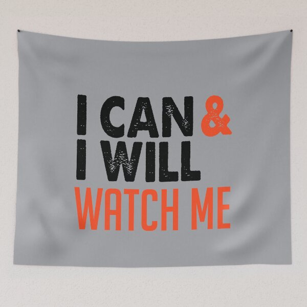 Item preview, I CAN & I WILL WATCH ME designed and sold by Billy Wong.