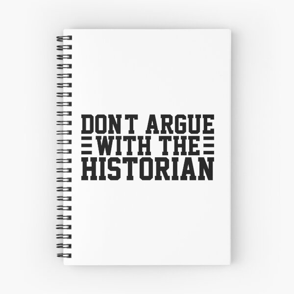 Item preview, Don't argue with the historian designed and sold by Meropis.