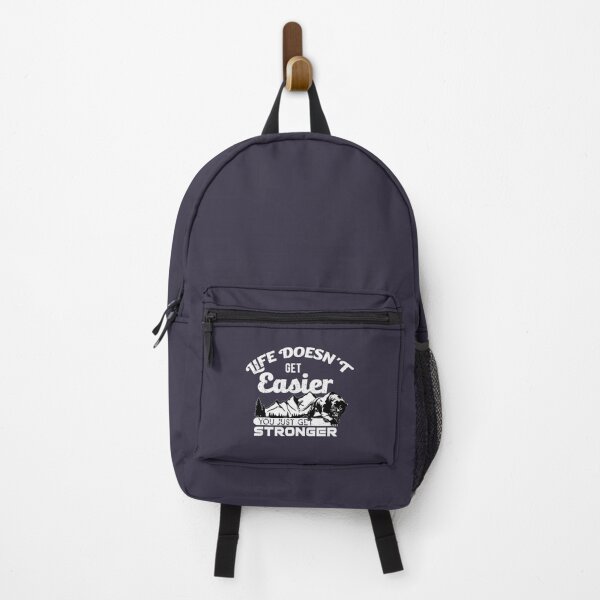 Item preview, LIFE DOESN'T GET Easier YOU JUST GET STRONGER designed and sold by Billy Wong.