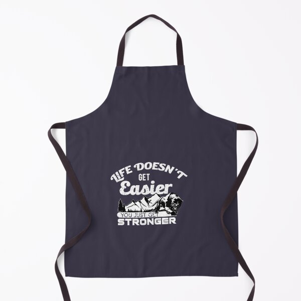 Item preview, LIFE DOESN'T GET Easier YOU JUST GET STRONGER designed and sold by Billy Wong.