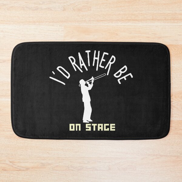 Item preview, I´d rather be on music stage, trombonist. White text and image . designed and sold by LindaLG.