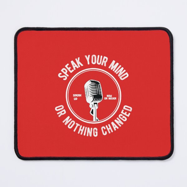 Item preview, SPEAK YOUR MIND OR NOTHING CHANGED designed and sold by Billy Wong.