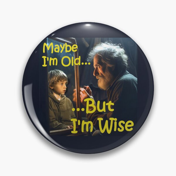 Item preview, Maybe I'm Old But I'm Wise designed and sold by ThisThatThing.