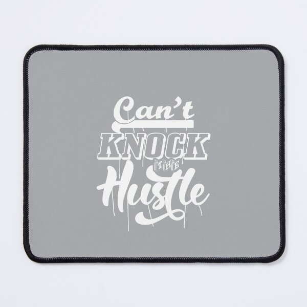 Item preview, Can't KNOCK THE Hustle designed and sold by Billy Wong.