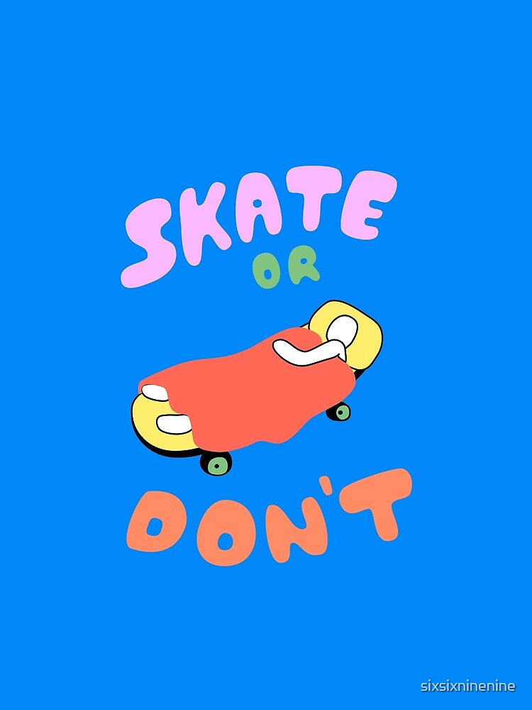 Thumbnail 5 von 5, Grafik T-Shirt, skaten oder nicht designt und verkauft von sixsixninenine.