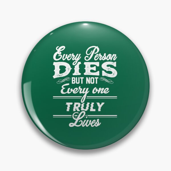 Item preview, Every Person DIES BUT NOT Every one TRULY LIVES  designed and sold by Billy Wong.