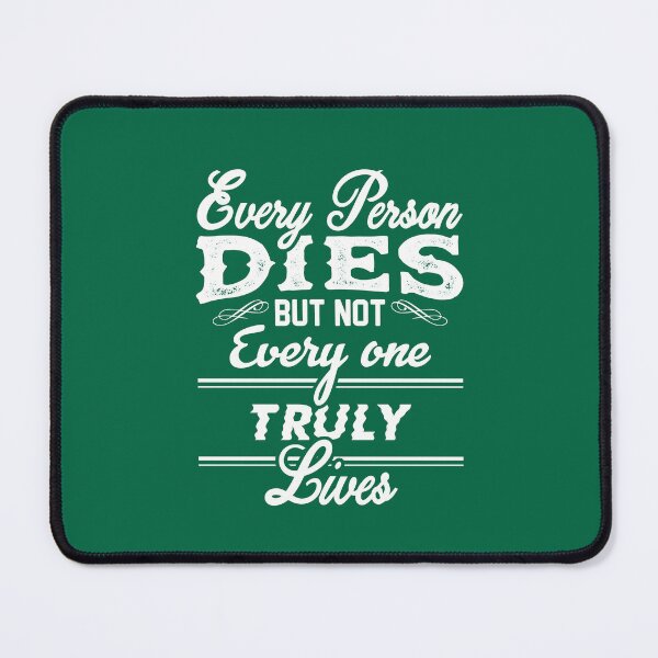 Item preview, Every Person DIES BUT NOT Every one TRULY LIVES  designed and sold by Billy Wong.